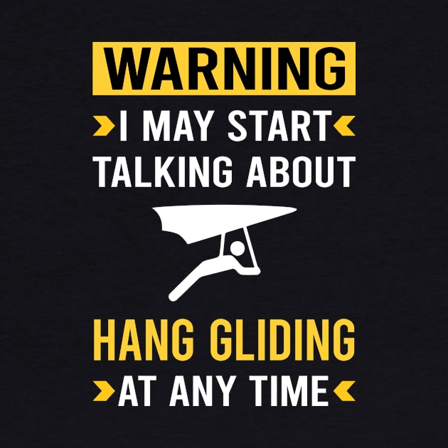 Warning Hang Gliding Glider by Good Day